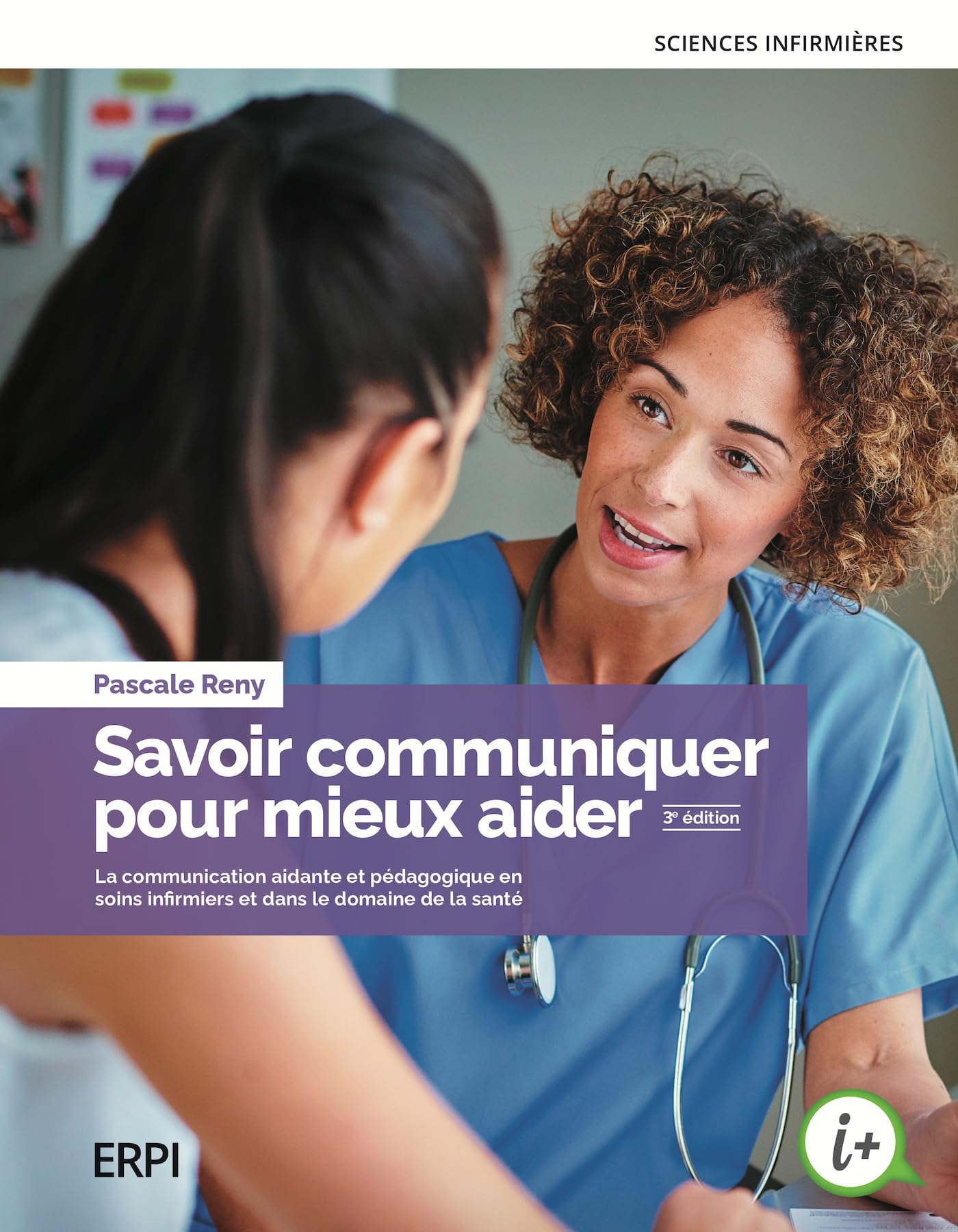 Savoir communiquer pour mieux aider - 3e édition: Manuel + version numérique 5 ans Medicine