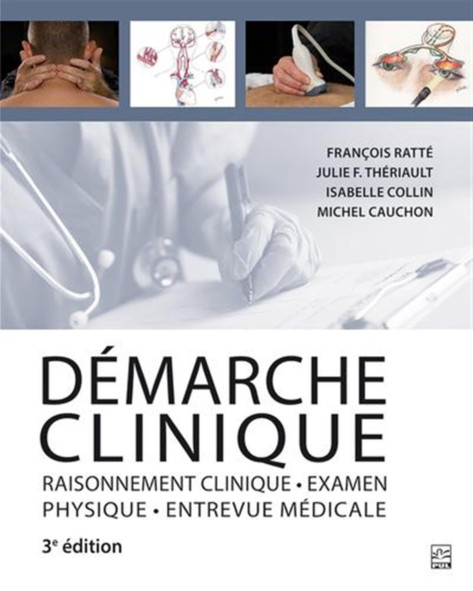Démarche clinique: Raisonnement clinique, examen physique, entrevue médicale book