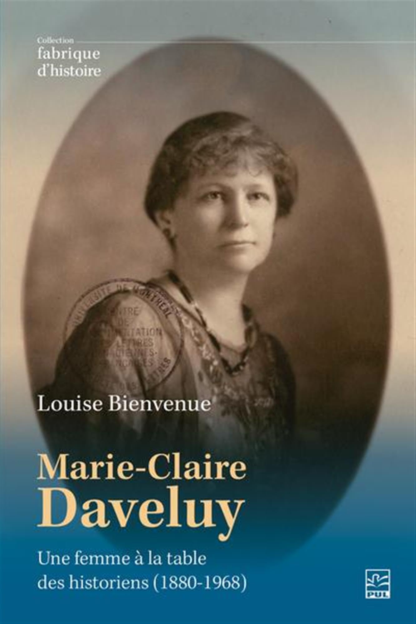 Marie-Claire Daveluy. Une femme à la table des historiens book