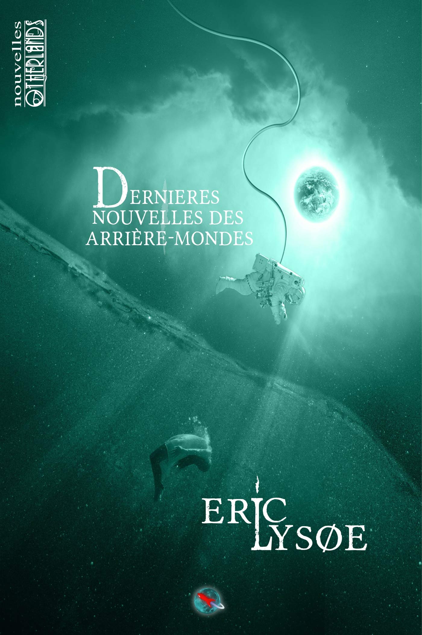 Dernières nouvelles des arrière-mondes book