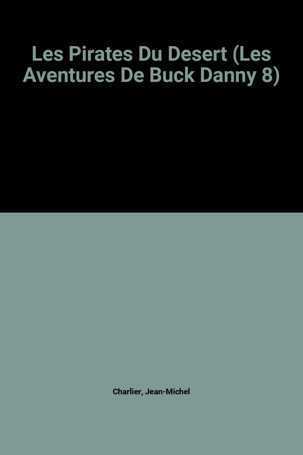 Les Pirates Du Desert (Les Aventures De Buck Danny 8) Manga