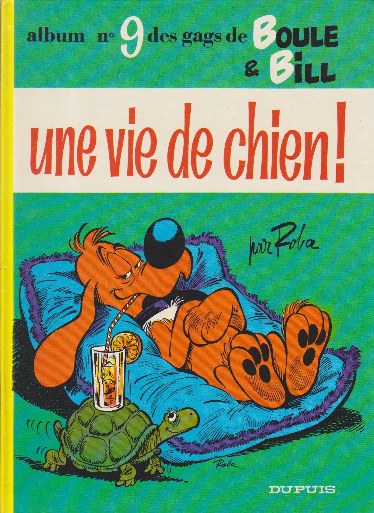 Gags de Boule et Bill. Vol. 9. Une vie de chien ! Books