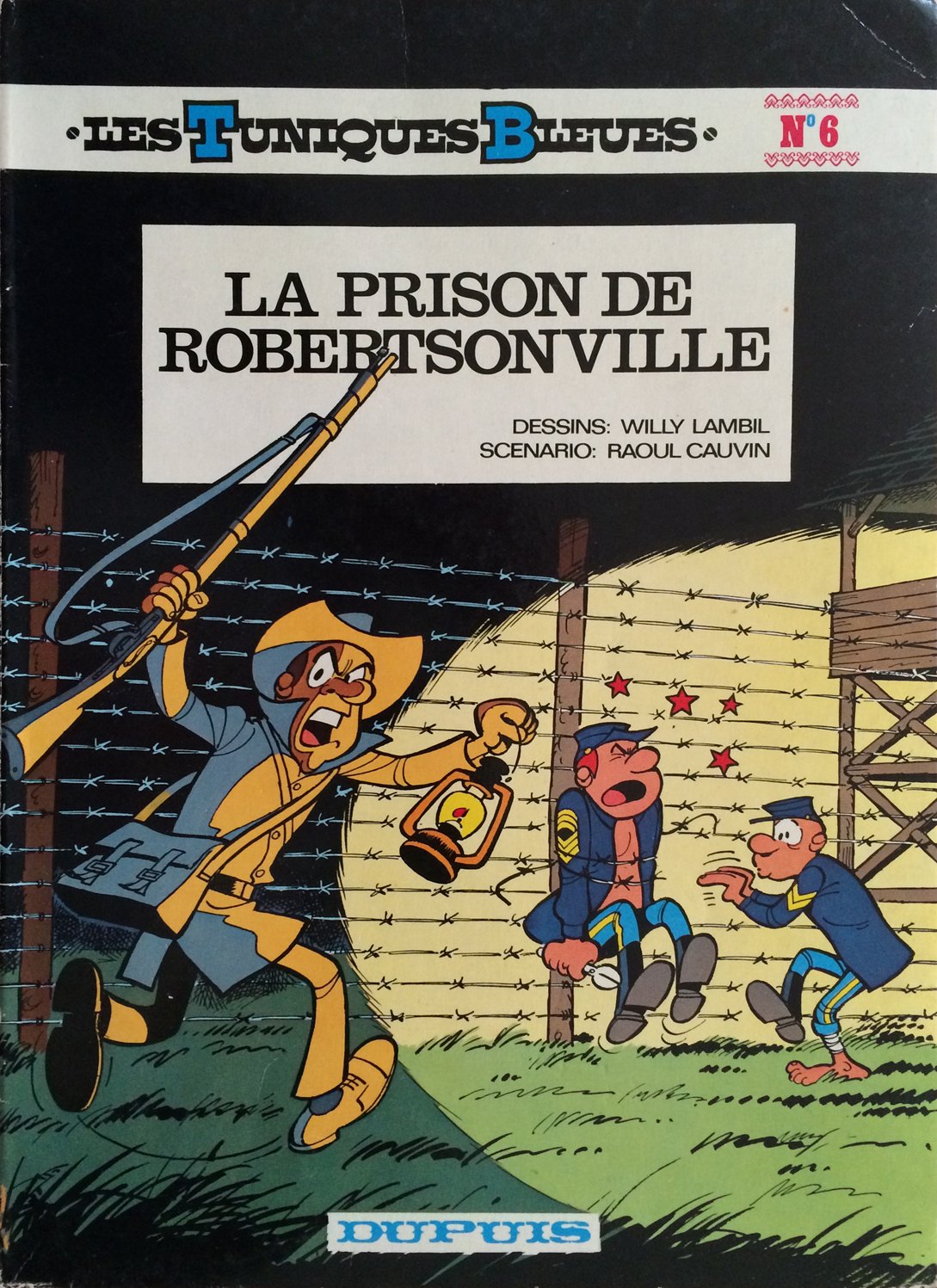 La Prison de Robertsonville (Les Tuniques bleues .) Books
