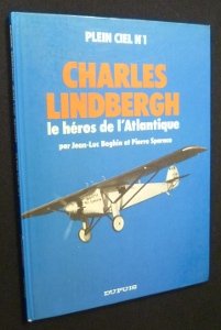 Charles Lindbergh. Le héros de l Atlantique book
