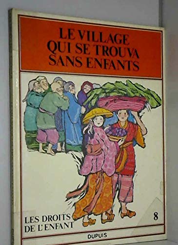 Le Village qui se trouva sans enfants (Les Droits de l'enfant) book