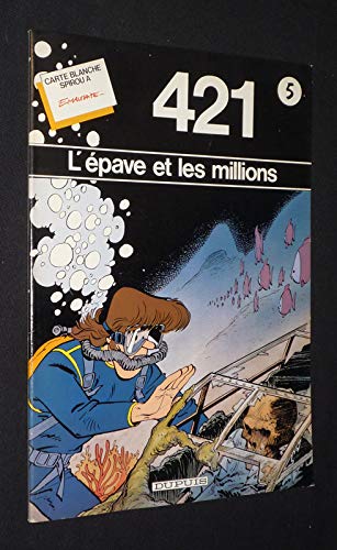 L'Épave et les millions : 421 (Carte blanche Spirou à...) book