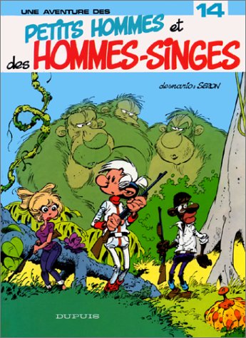 Les petits hommes. Vol. 14. Petits hommes et hommes singes book