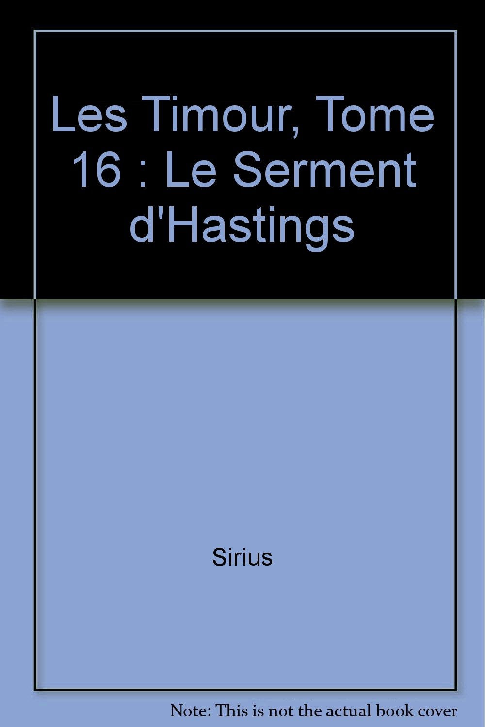 Images de l'histoire du monde, les Timour. Vol. 16. Le Serment d'Hastings book