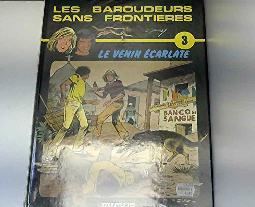 Le Venin écarlate (Les Baroudeurs sans frontières) book