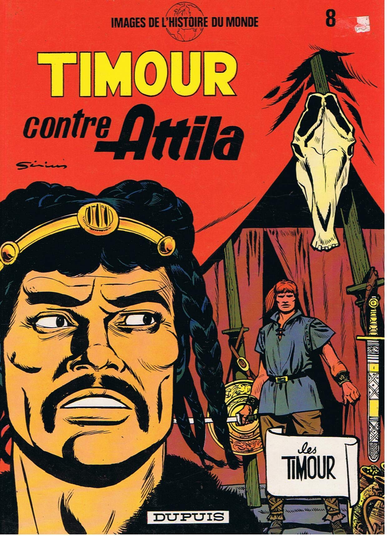 Images de l'histoire du monde, les Timour. Vol. 8. Timour contre Attila : d'après Xavier Snoeck Books