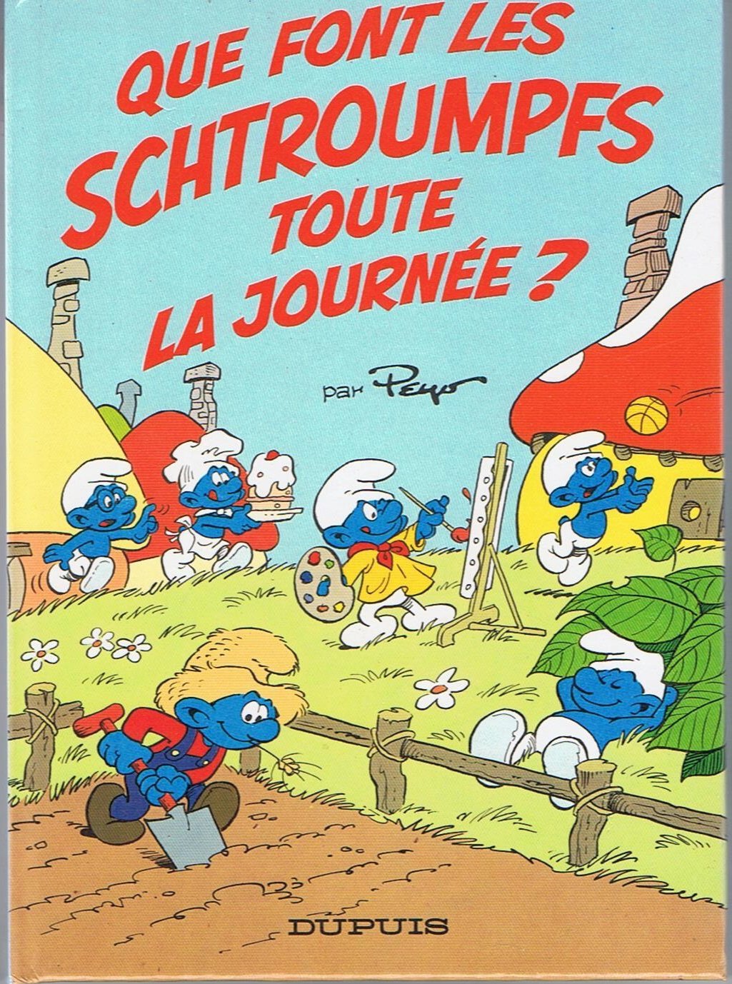 Que font les Schtroumpfs toute la journée ? book