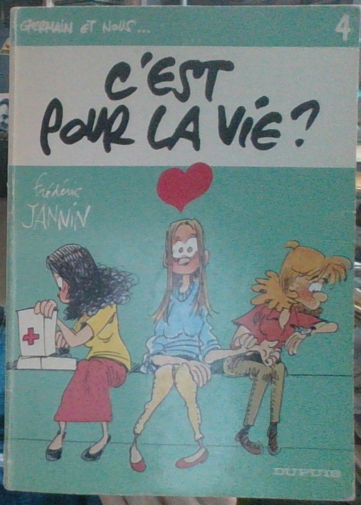 Germain et nous.... Vol. 4. C'est pour la vie book
