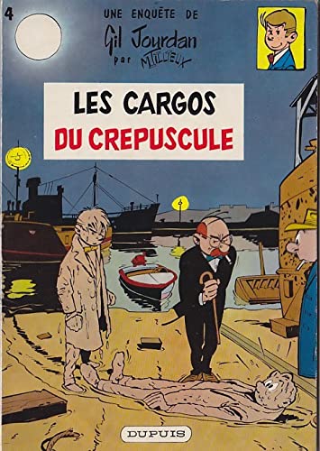 Gil Jourdan. Vol. 4. Les Cargos du crépuscule book