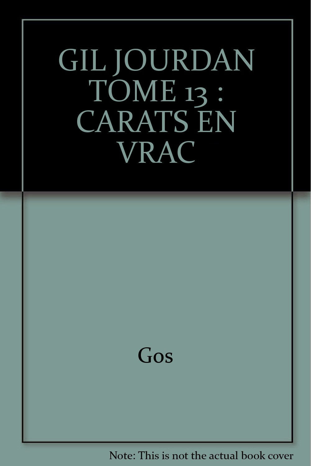 Gil Jourdan. Vol. 13. Carats en vrac book