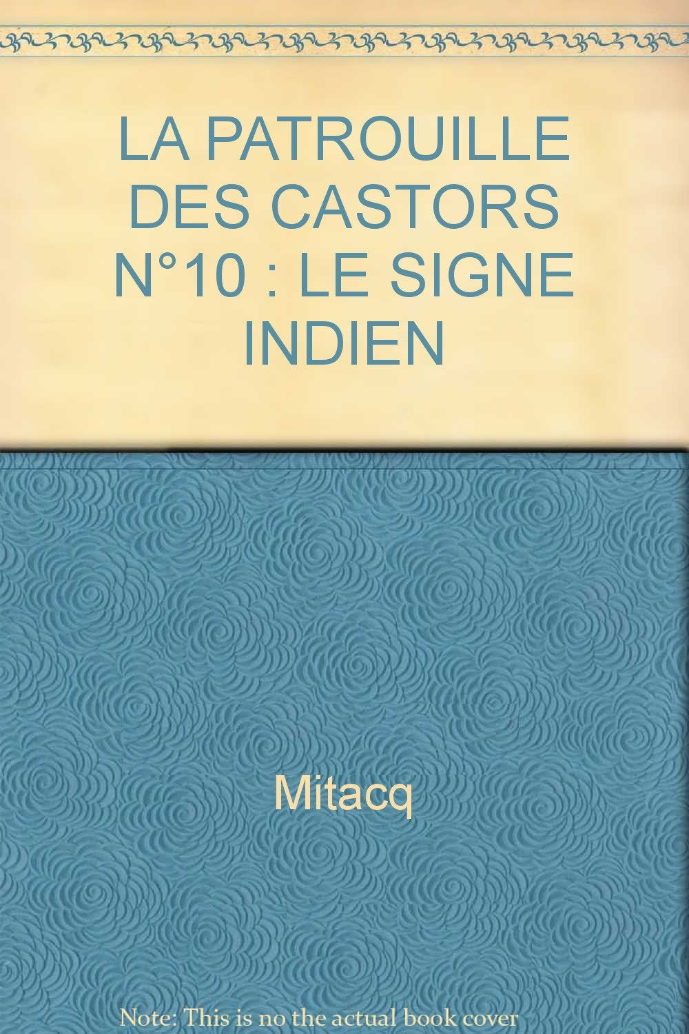 La Patrouille des castors. Vol. 10. Le Signe indien book