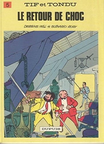 Tif et Tondu. Vol. 5. Le retour de Choc book