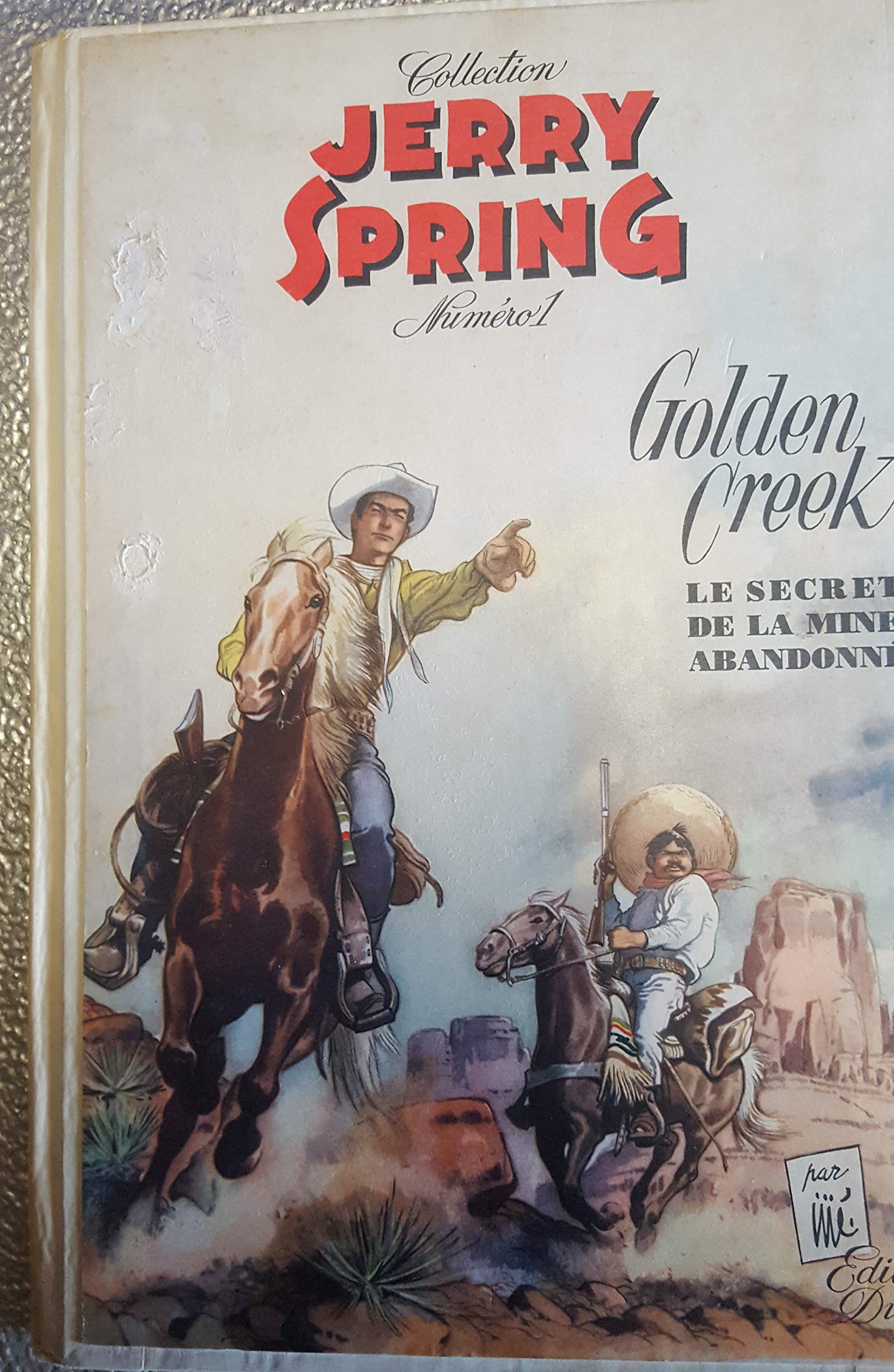 Jerry Spring Numero 1 : Golden Creek. Le Secret De La Mine Abandonnee book