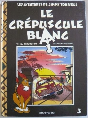 Les Aventures de Jimmy Tousseul, n° 3 : Le crépuscule blanc book