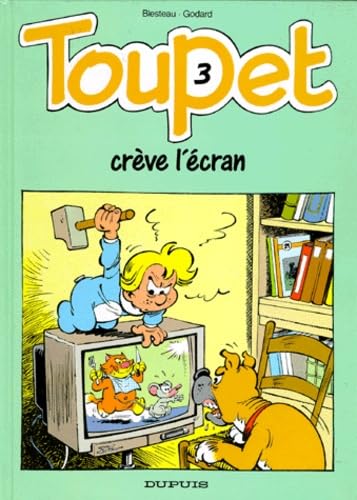 Toupet - tome 3 - TOUPET CREVE L'ECRAN book