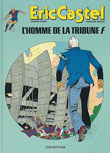 Eric Castel. Vol. 5. L'Homme de la tribune F book