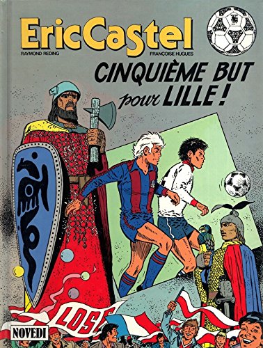 Eric Castel Numero 14 : Cinquieme But Pour Lille book