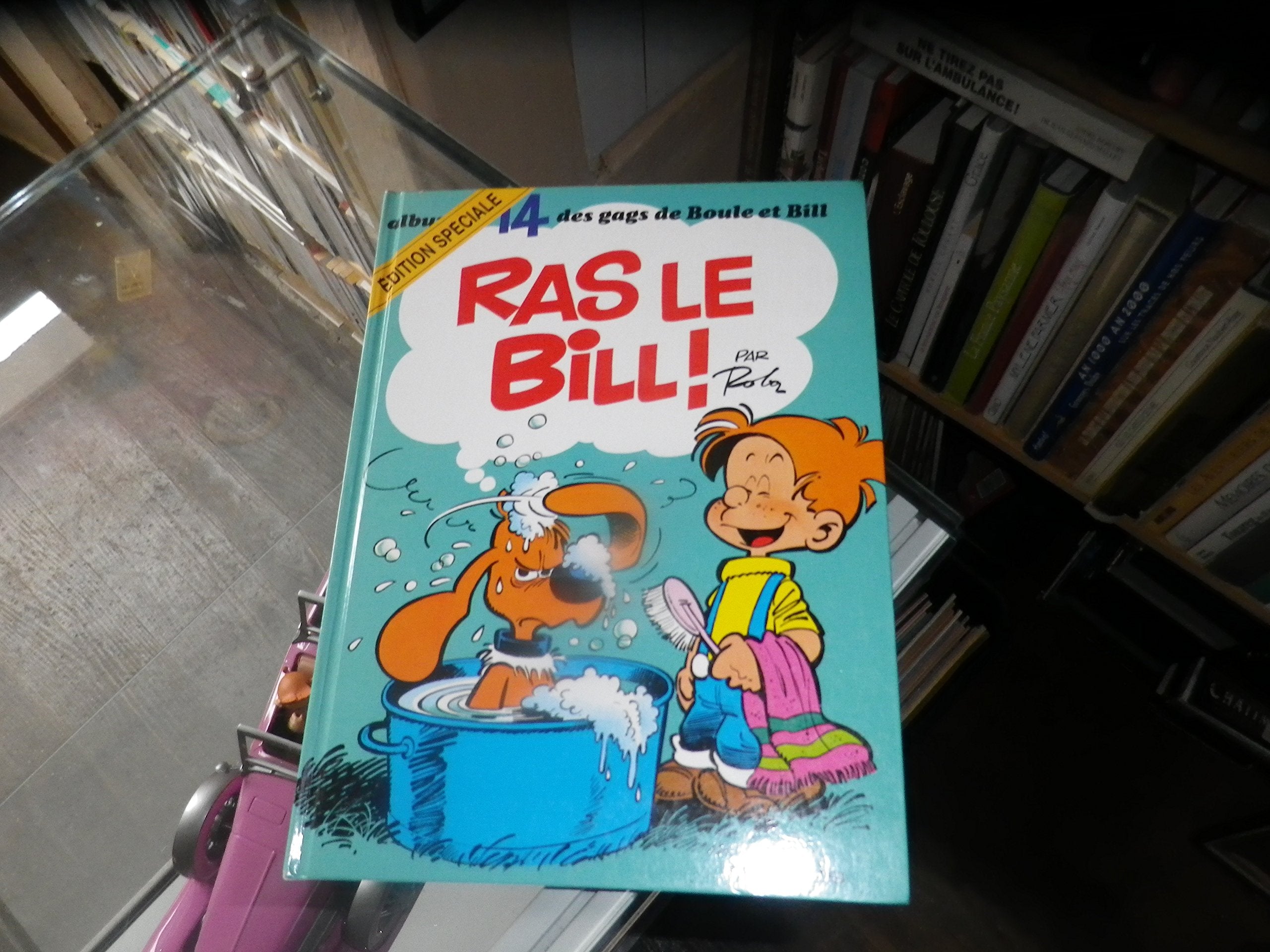 Boule & Bill Tome 14 : Ras Le Bill Books