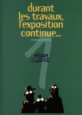 Durant les travaux, l'exposition continue. Vol. 1. Histoires à lunettes Manga