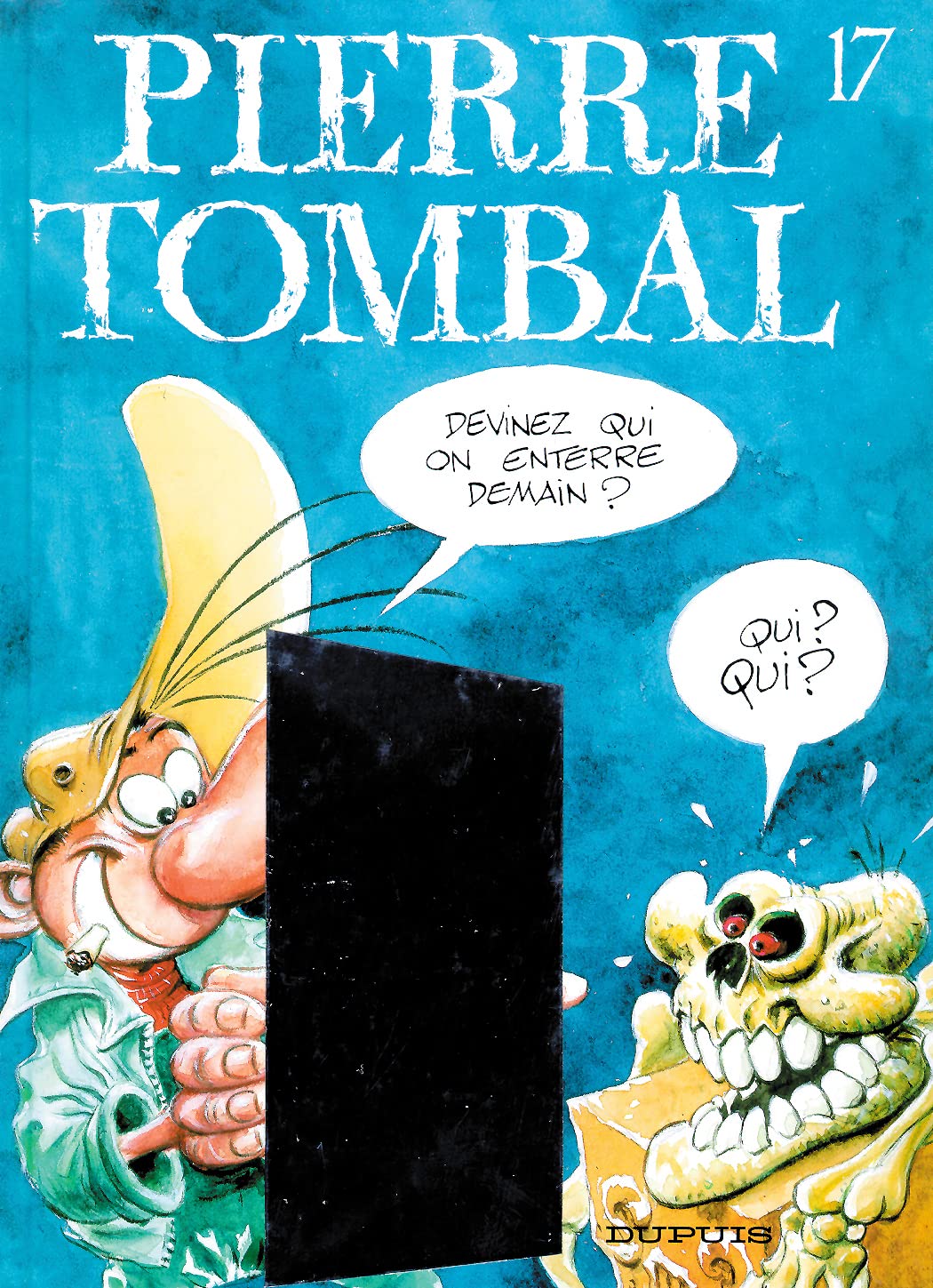 Pierre Tombal - Tome 17 - Devinez qui on enterre demain ? Manga