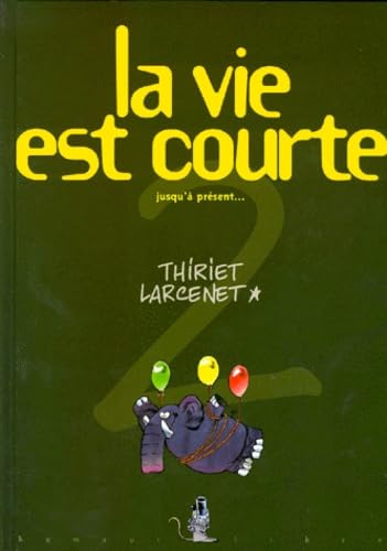 La vie est courte. Vol. 2. Jusqu'à présent Manga
