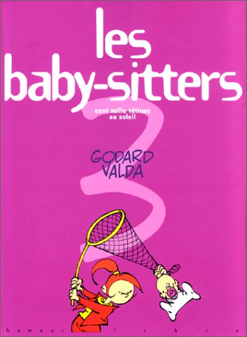 Les baby sitters t. 3 : cent mille tetines au soleil (Humour Libre) Books