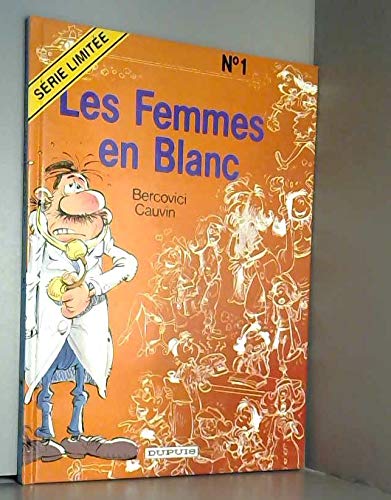 Les Femmes en blancs. Femmes en blanc, numéro 1 book