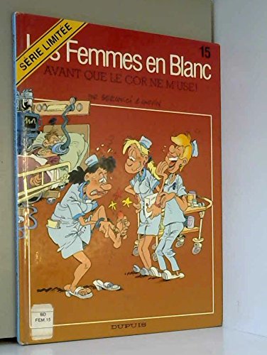 Femmes en blanc, nø15 : avant que le cor ne m'use Books