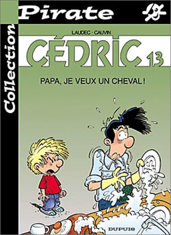 BD Pirate, Cédric, tome 13 : Papa je veux un cheval ! book