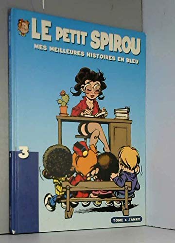Le petit spirou mes meilleurs histoires en bleu tome III book