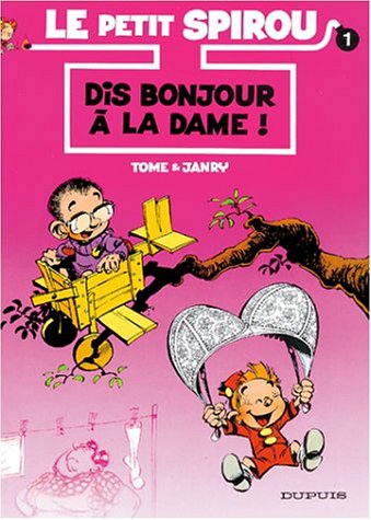 Le petit Spirou. Vol. 1. Dis bonjour à la dame ! Books