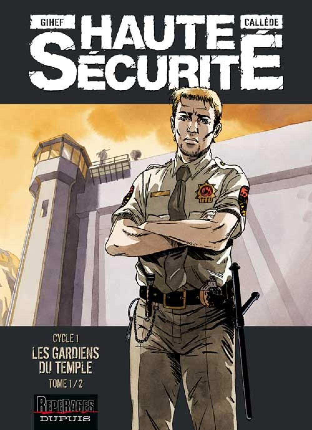 Haute sécurité - Tome 1 - Les gardiens du temple - tome 1/2 Manga