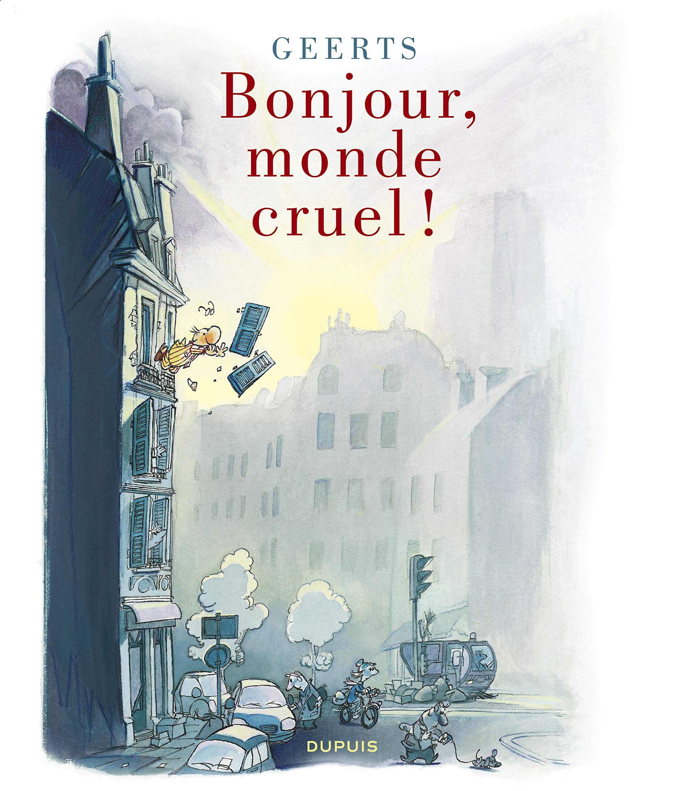 Monde cruel - Tome 0 - Bonjour, monde cruel ! book