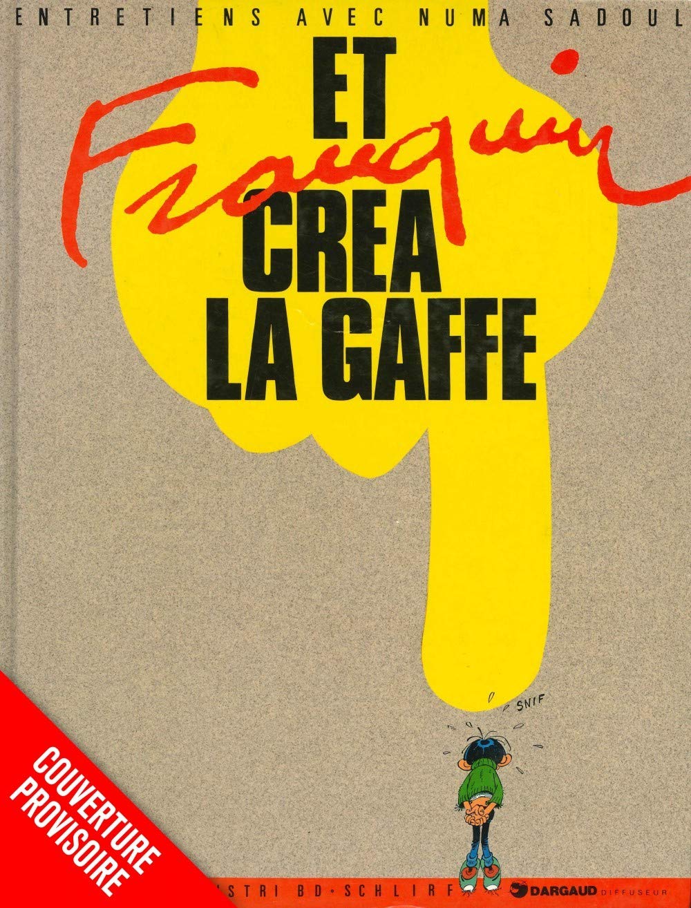 Franquin Patrimoine - Tome 0 - Et Franquin créa Lagaffe : entretiens avec André Franquin book