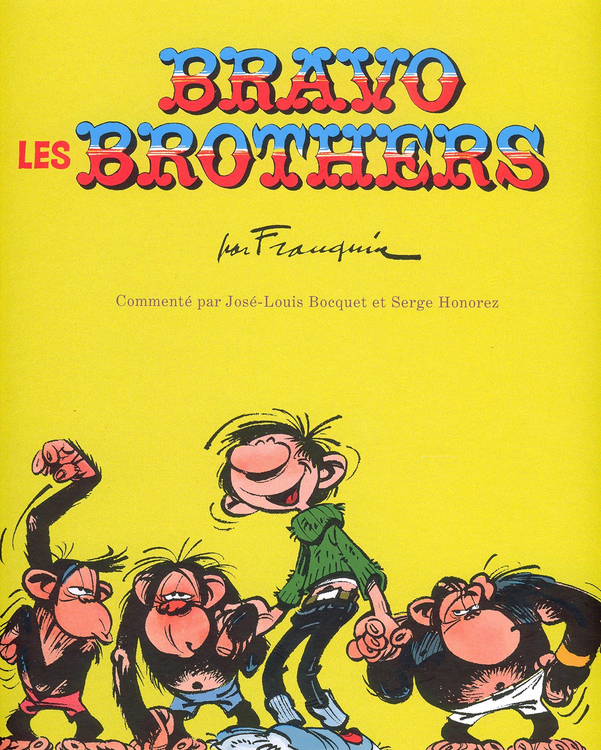 BRAVO LES BROTHERS, Commenté par José-Louis Bocquet et Serge Honorez Books