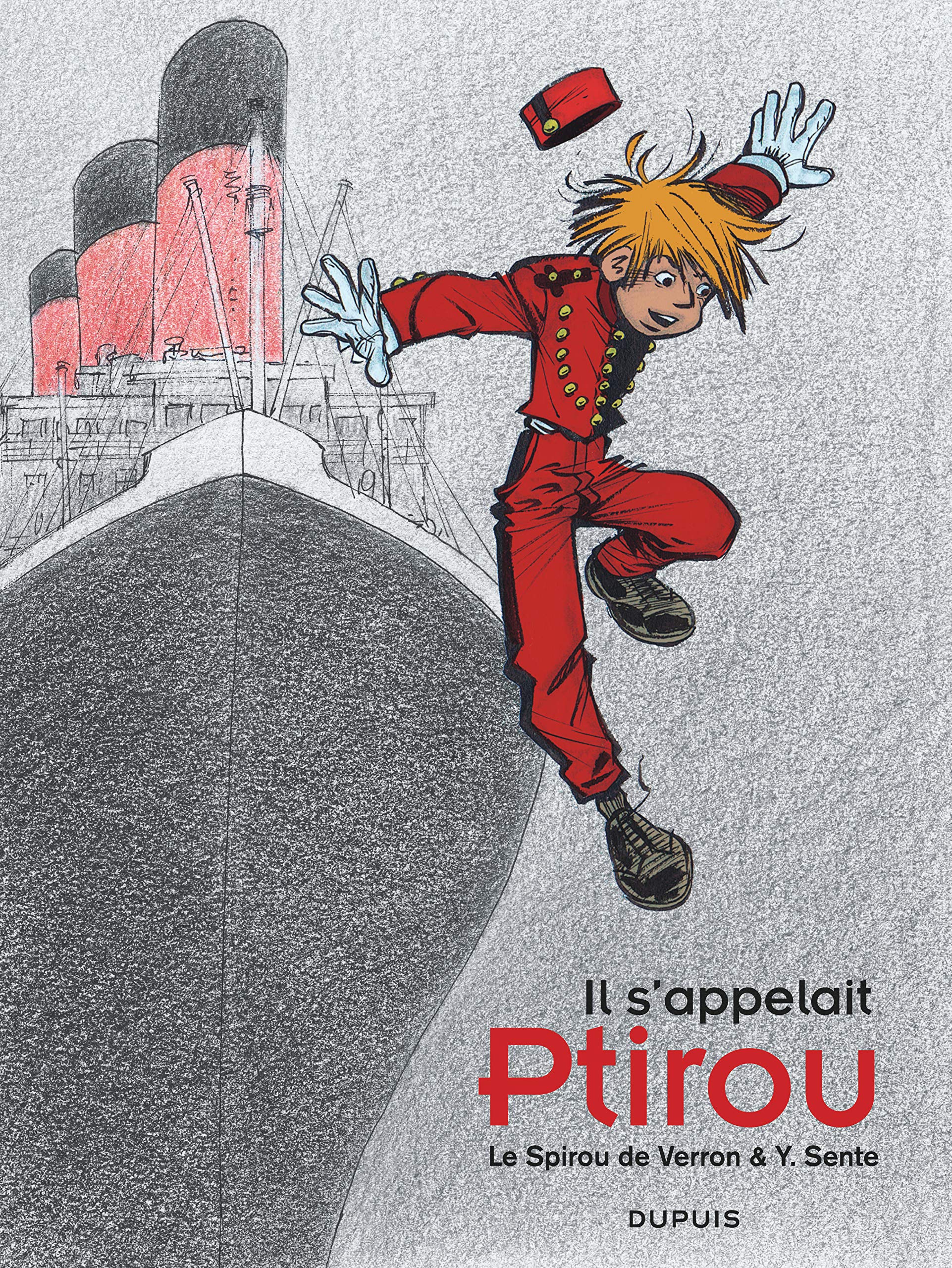Tirage de presse Il s’appelait Ptirou: Le Spirou de Verron & Sente EO HC (2017) book