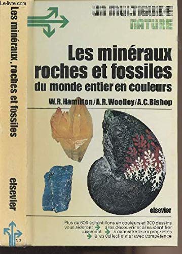 Les Minéraux, roches et fossiles du monde entier en couleurs (Un Multiguide) book
