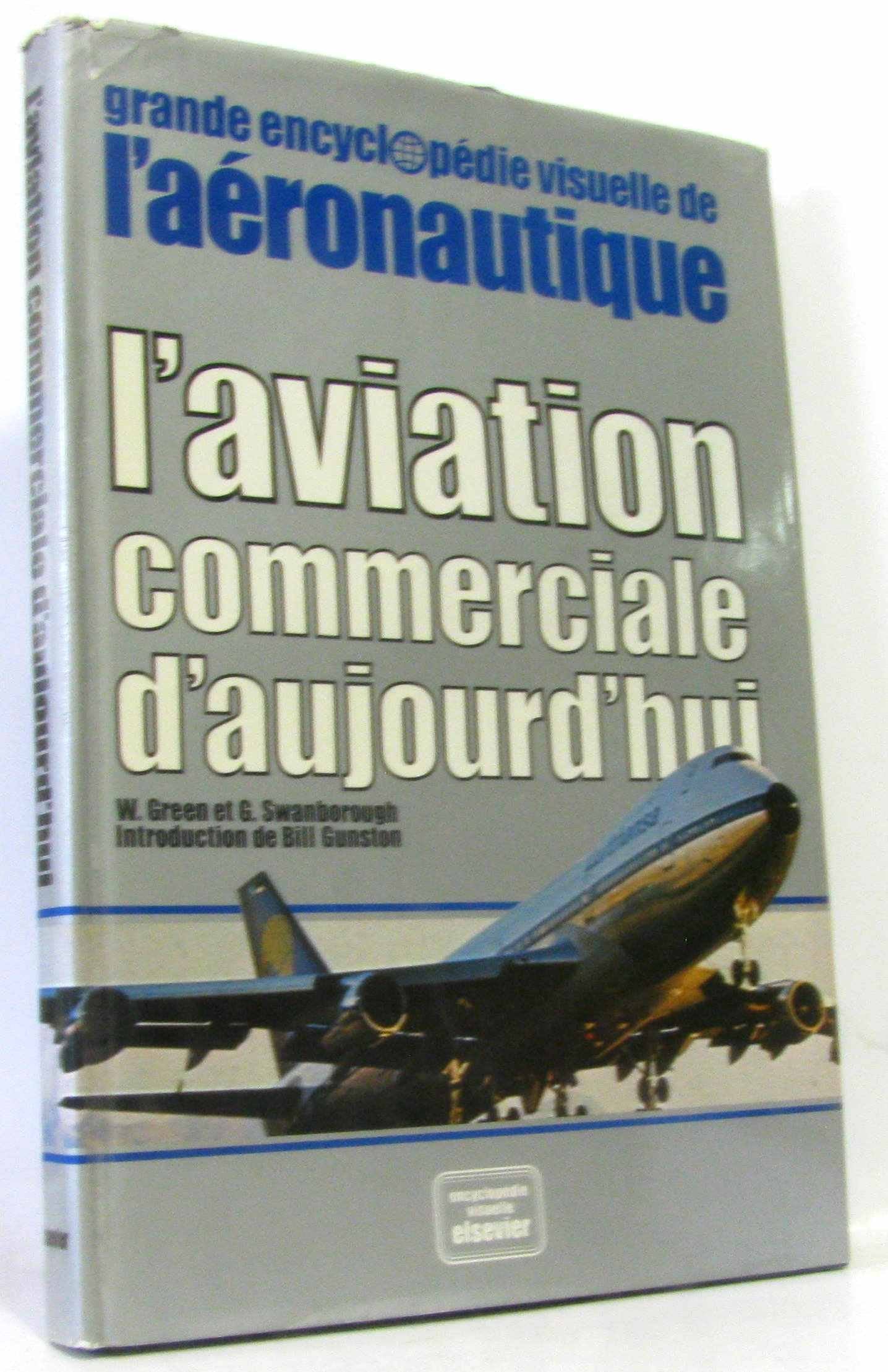 L'Aviation commerciale d'aujourd'hui (Grande encyclopédie visuelle de l'aéronautique.) Books