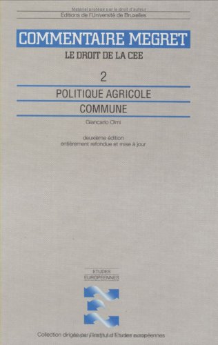 Le droit de la CE et de l'Union européenne : commentaire J. Mégret. Vol. 2. Politique agricole commune book