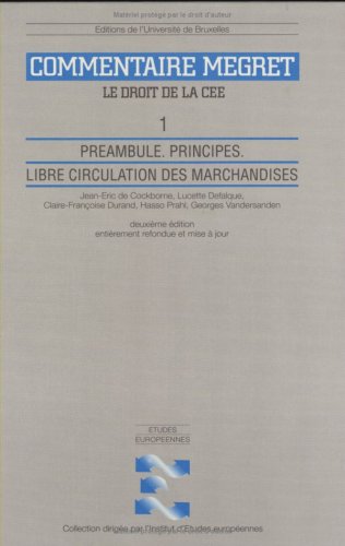 Le droit de la CE et de l'Union européenne : commentaire J. Mégret. Vol. 1. Préambules, principes, libre circulation des marchandises book