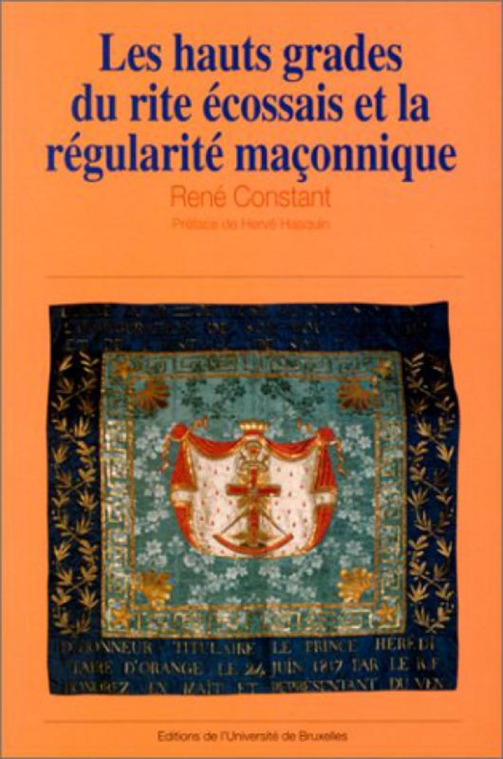 Les Hauts grades du rite écossais et la régularité maçonnique : Belgique, Pays-Bas, grand duché du Luxembourg Religion & Esotericism