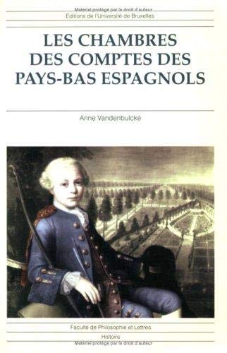 Les chambres des comptes des Pays-Bas espagnols : histoire d'une institution et de son personnel au XVIIe siècle book