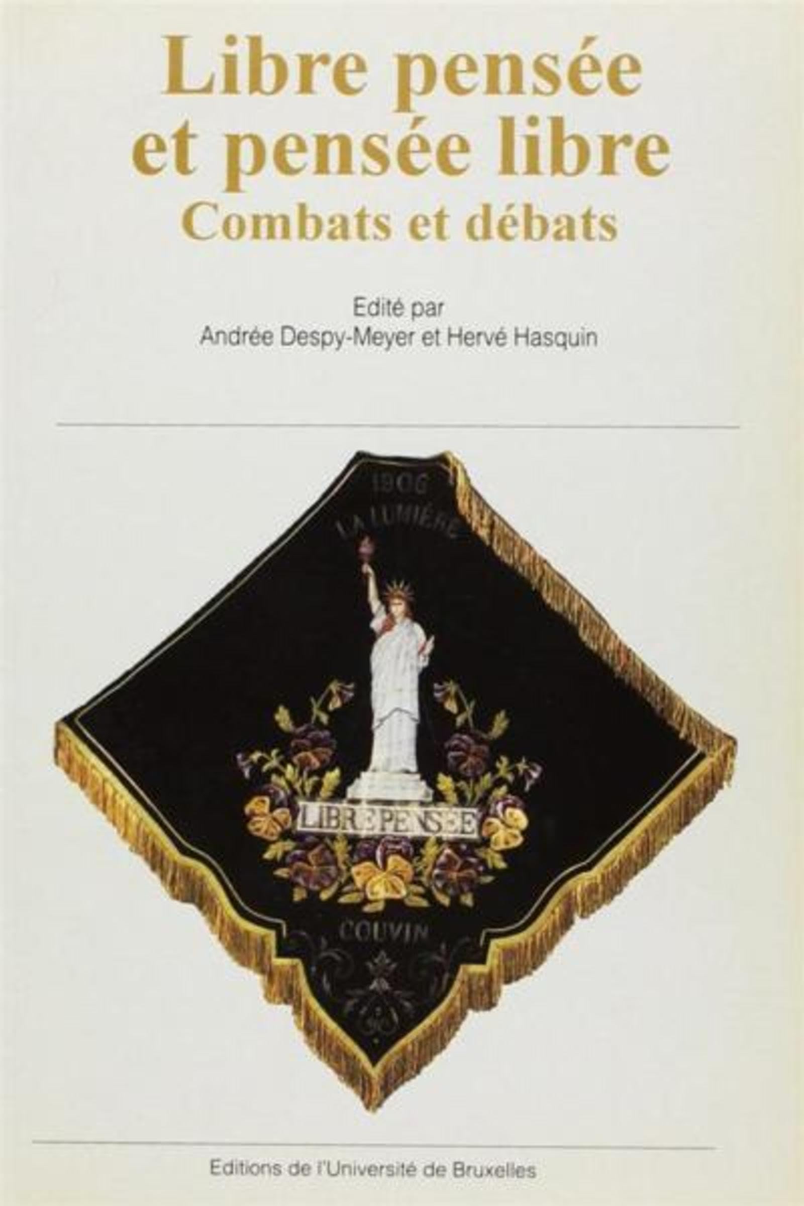 Libre pensée et pensée libre : combats et débats : hommage à André Uyttebrouck book
