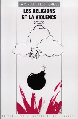 Pensée et les hommes (La), n° 37. Les religions et la violence book