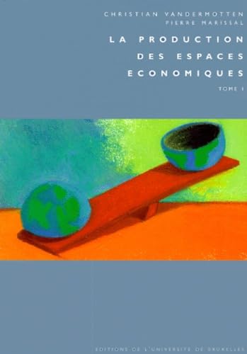 La production des espaces économiques: Tome 1 Books