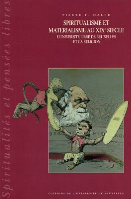 Spiritualisme et matérialisme au XIXe siècle : l'Université libre de Bruxelles et la religion book